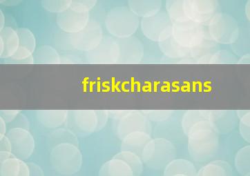 friskcharasans