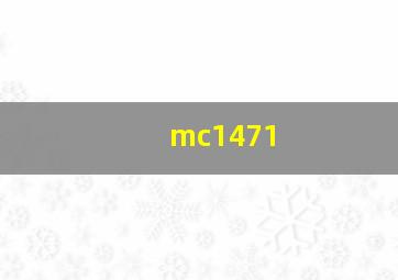 mc1471